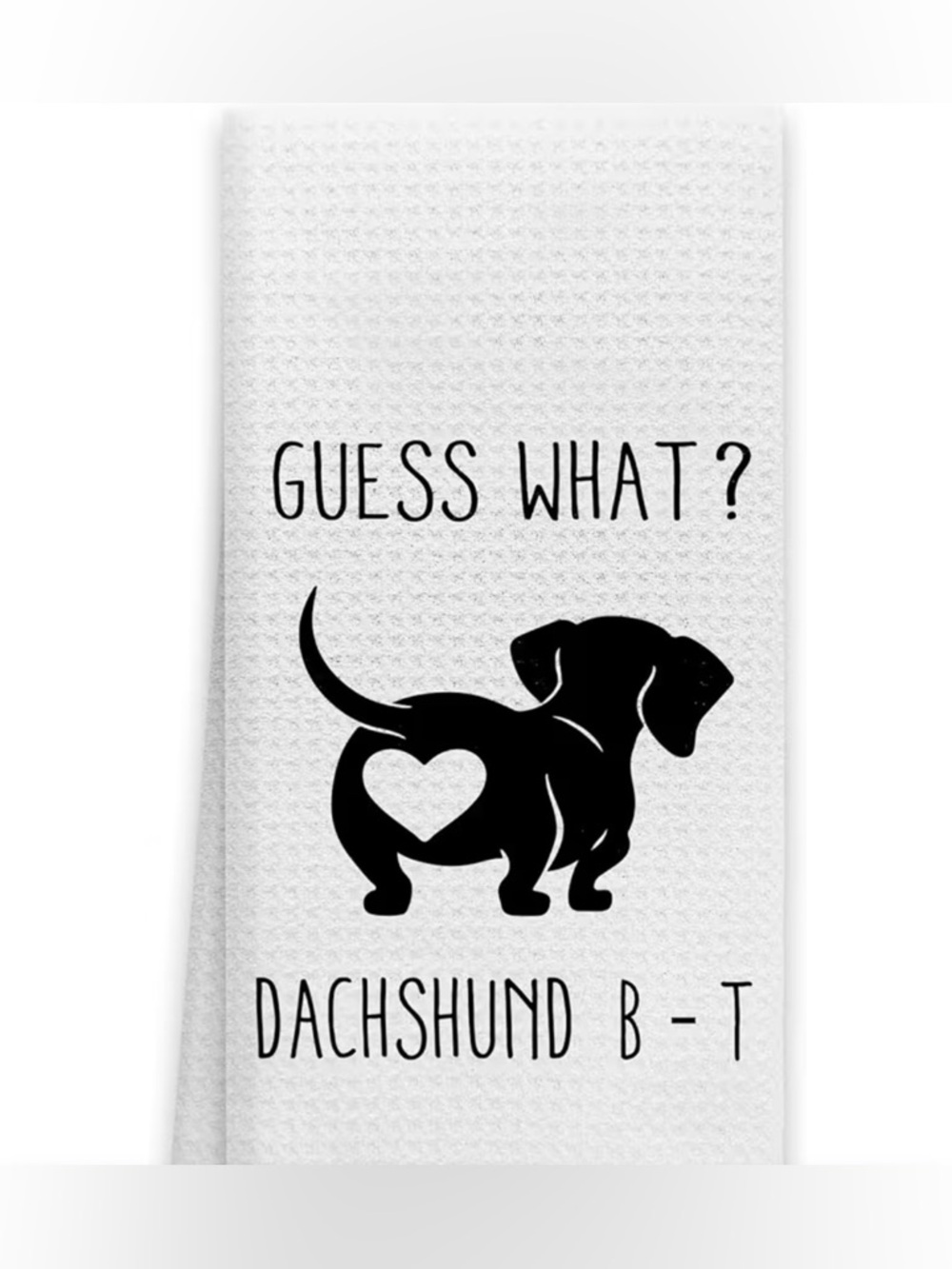 Guess What? Dachshund B-T White Dog Towel - Picture 1 of 2